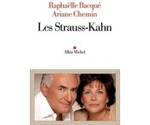 Les Strauss-Kahn Raphaëlle Bacqué (Auteur), Ariane Chemin (Auteur)