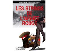 Les strings de l'armee rouge - Jean Pierre Fabre-Bernadac - L'harmattan - broché - Roman