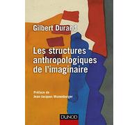 Les structures anthropologiques de l'imaginaire - 12e éd.