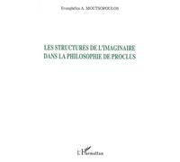 Evanghélos Moutsopoulos – Les structures de l'imaginaire dans la philosophie de Proclus – Broché