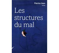 Les structures du mal - Patrice Jean - Rue Fromentin - broché - Roman