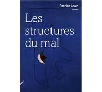 Les Structures du mal - Patrice Jean - Rue Fromentin - broché - Roman