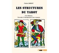 Les structures du Tarot Une référence. Une aide à l’introspection et aux voyances - Charles Imbert - Code9 Eds - broché - Guide