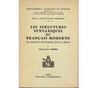 Les Structures syntaxiques du français moderne Les éléments fonctionnels de la phrase - Jean-Claude Corbeil - Klincksieck - broché - Essai