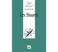 Les Stuart - Georges Minois - Que Sais-Je - Poche - Etude