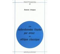 Les Subordonnées finales -opos en attique classique - Suzanne Amigues - Klincksieck - broché - Etude