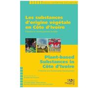 Les Substances D'origine Végétale En Côte D'ivoire - Potentiel Et Développement Durable