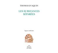 Les substances séparées - Saint Thomas d'Aquin - Belles Lettres - broché - Essai