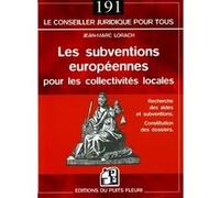 Les subventions européennes pour les collectivités locales Jean-Marc Lorach (Auteur)