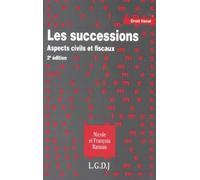 les successions, aspects civils et fiscaux - 2ème édition