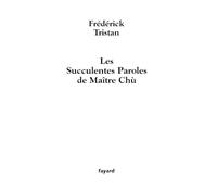 Les Succulentes paroles de maître Chù