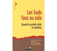 Les Suds Face Au Sida - Quand La Société Civile Se Mobilise