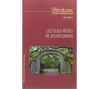 Les suds rêvés de Julien Green: REVUE LITTÉRATURES N° 76