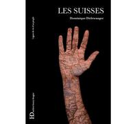 Les Suisses - Dominique Dirlewanger - Ateliers Henry Dougier - broché - Essai