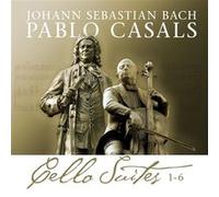 Pablo Casals – Suites pour violoncelle (Bach) 1–6 – 2 CD