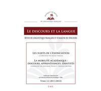 Les sujets de l'énonciation La mobilité académique : discours, apprentissages, identités - 3.2 - 2011 [2012] - Malika Temmar - Eme Et Intercommunications - broché - Revue