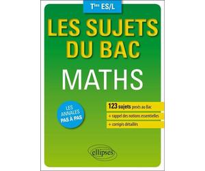 Les sujets du Bac. Maths - Terminales ES/L - 123 sujets posés au bac - Yannick Do - Ellipses - broché - Scolaire / Universitaire