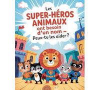 Les super-héros animaux ont besoin d’un nom - peux-tu les aider ?