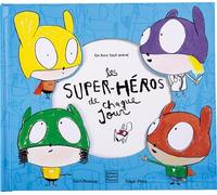Les Super-héros de chaque jour - Edgar Plans - Quatre Fleuves Eds - cartonné - Album jeunesse