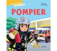 Les super-héros de la vie quotidienne - Pompier Céline Claire (Auteur), Thomas Tessier (Illustration)