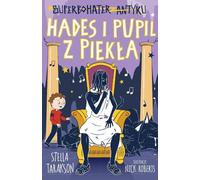 Les super-héros de l'antiquité Volume 9 Hadès et l'animal de compagnie de l'enfer Stella Tarakson (Buch auf Polnisch)