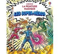 Sam Baer – Les super-héros – La peinture magique – Dès 5 ans – Usborne