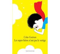 Les super-héros n'ont pas le vertige - Colas Gutman - Ecole Des Loisirs - broché - Roman junior dès 9 ans