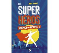 Les super-héros, Science ou fiction 2021 - Mark Brake - De Boeck Supérieur - broché - Essai