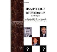 Les super-loges internationales (Ur Lodges): Les Illuminati & le réseau Rampolla (Réseau d'infiltrations Maçonniques Ecclésiastiques)