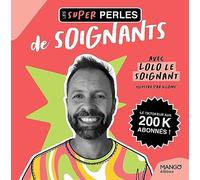 Les super perles de soignants