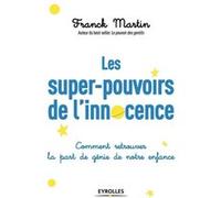 Les super-pouvoirs de l'innocence – Comment retrouver la part de génie de notre enfance