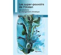 Les super-pouvoirs de l'océan Les solutions au changement climatique - Gilbert Barnabé - Edp Sciences - broché - Essai