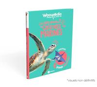 Les super pouvoirs des créatures marines - Waoupédia dès 6 ans: L'encyclo qui prend vie avec les créatures marines aux super pouvoirs !