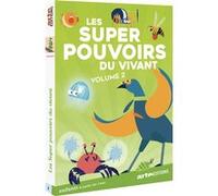 Les super pouvoirs du vivant Volume 2 DVD E
