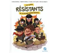 Les Super Résistants De La Seconde Guerre Mondiale