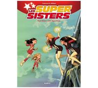 Les Super Sisters - Tome 2 - Super Sisters Contre Super Clones