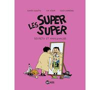 Les Super Super, Tome 05: Secrets et manigances