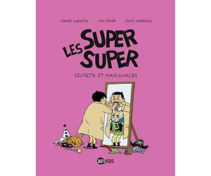 Les Super Super, Tome 05: Secrets et manigances