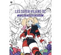 Les super-vilains DC, le livre de coloriage officiel