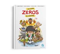 Les super zéros de l'histoire en BD - Jeanne Fremont - Quelle Histoire - cartonné - Bande dessinée jeunesse