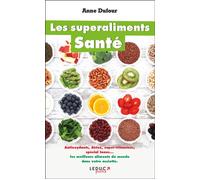 Les superaliments santé NE Les meilleurs aliments au monde - Anne Dufour - Leduc S. - Poche - Guide
