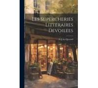 Les Supercheries Litteraires Devoilees