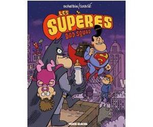 Les Supères - Tome 01 - Dad Squad Jorge Bernstein (Auteur), Thibaut Soulcié (Dessinateur)