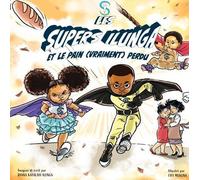 Les supers Ilunga et le pain (vraiment) perdu