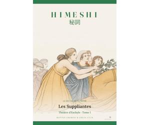 Les Suppliantes: Himeshi · le jeu du mot caché · Théâtre d'Eschyle - Niveau 2 (Tome I)