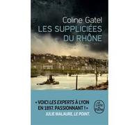 Les Suppliciées du Rhône Coline Gatel (Auteur)