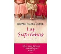 Les Suprêmes Edward Kelsey Moore (Auteur), Cloé Tralci (Traduction), Philippe Aronson (Traduction), Emmanuelle Aronson (Traduction)