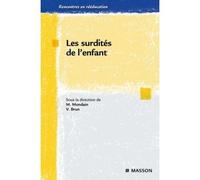Les surdités de l¿enfant - Michel Mondain - Elsevier Masson - broché - Etude