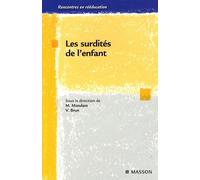 Les surdités de l'enfant (Ancien prix éditeur : 45 euros)