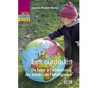 Les surdoués: Du bébé à l'adolescent, les destins de l'intelligence